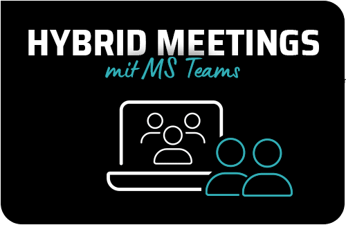 Hybrid-Meetings mit MS Teams