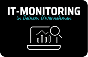 IT-Monitoring für Dein Unternehmen
