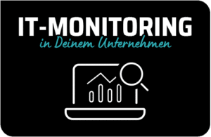 IT-Monitoring für Dein Unternehmen IT-Monitoring für Dein Unternehmen