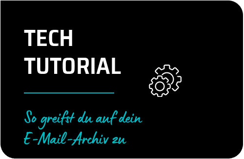 Tech Tutorial - So greifst du auf dein E-Mail Archiv zu