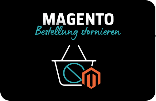 Magento Bestellung stornieren