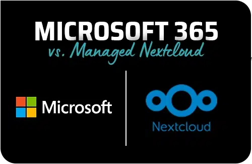 Microsoft 365 vs. Managed Nextcloud - ein Vergleich