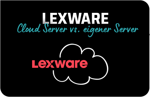 Lexware Cloud Server vs. eigener Server