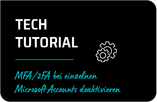 MFA/2FA bei einzelnen Microsoft Accounts deaktivieren