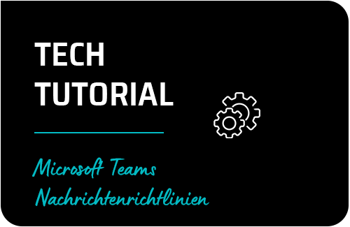 Microsoft Teams Nachrichtenrichtlinien